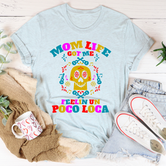 Mom Life Got Me Feeling T-Shirt-3