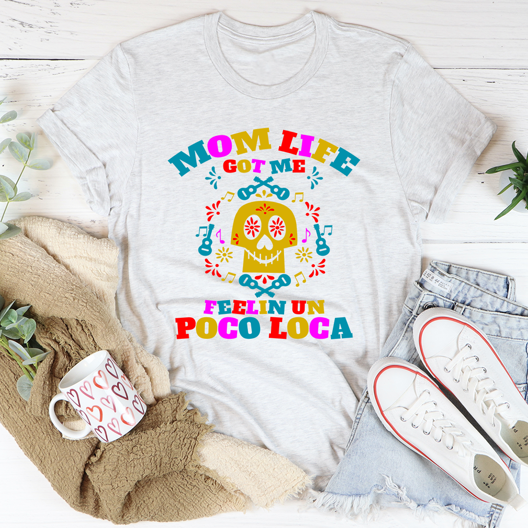 Mom Life Got Me Feeling T-Shirt-0