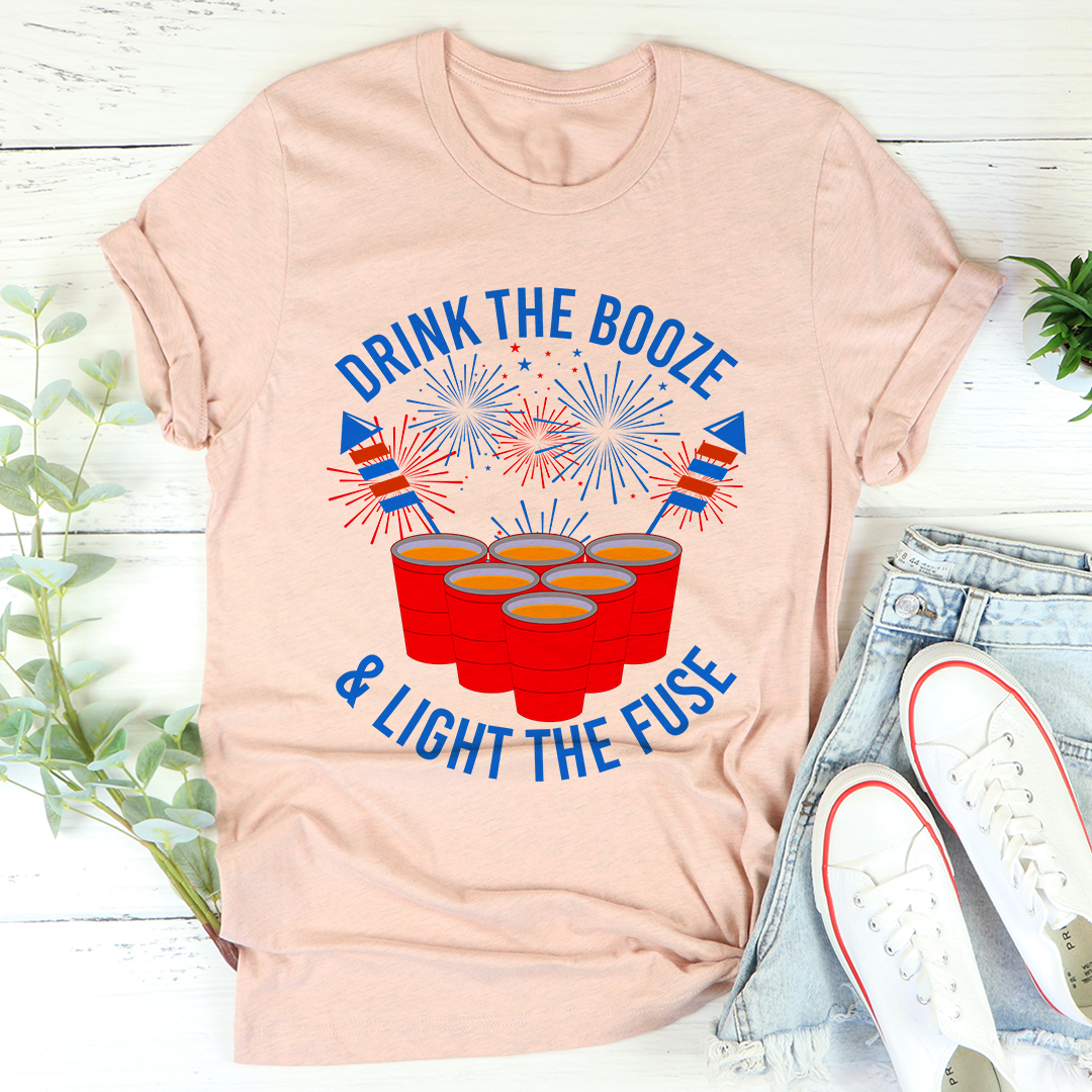 Drink The Booze & Light The Fuse T-Shirt-0