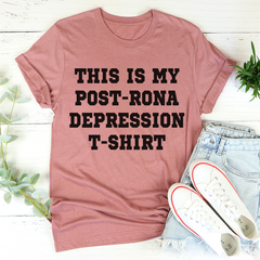 This Is My Post-Rona Depression T-Shirt-2
