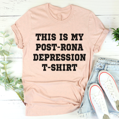 This Is My Post-Rona Depression T-Shirt-3