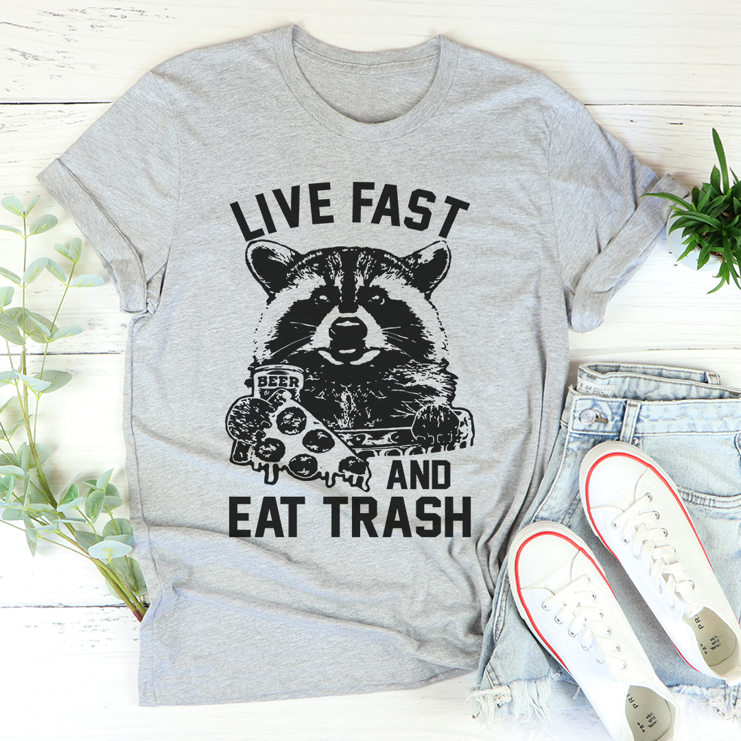 Live Fast And Eat Trash T-Shirt-0