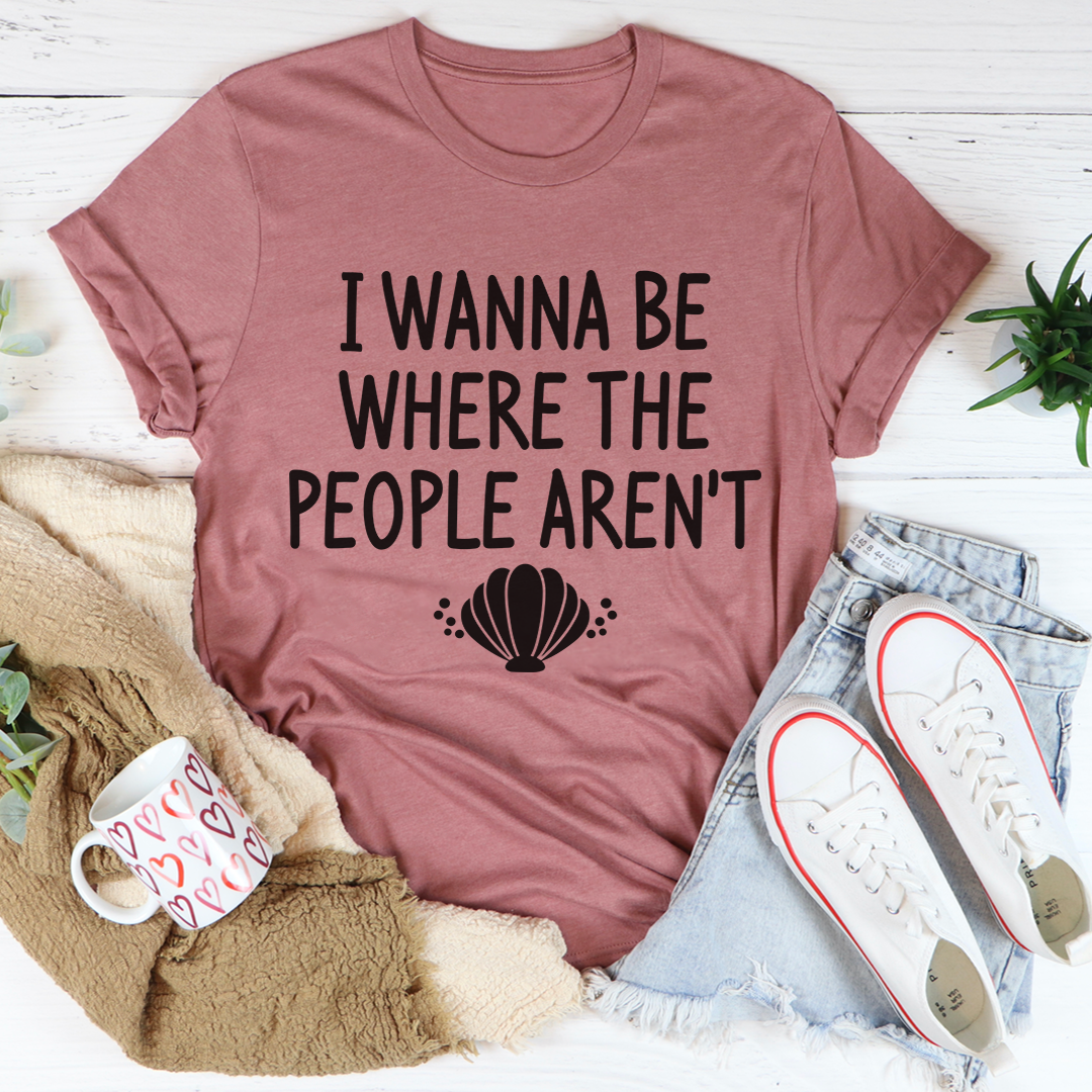 I Wanna Be Where The People Aren't T-Shirt-3