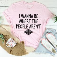I Wanna Be Where The People Aren't T-Shirt-0