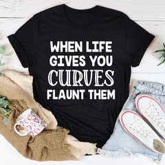 When Life Gives You Curves T-Shirt-2