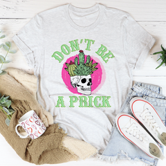 Don't Be A Prick Skull T-Shirt-0