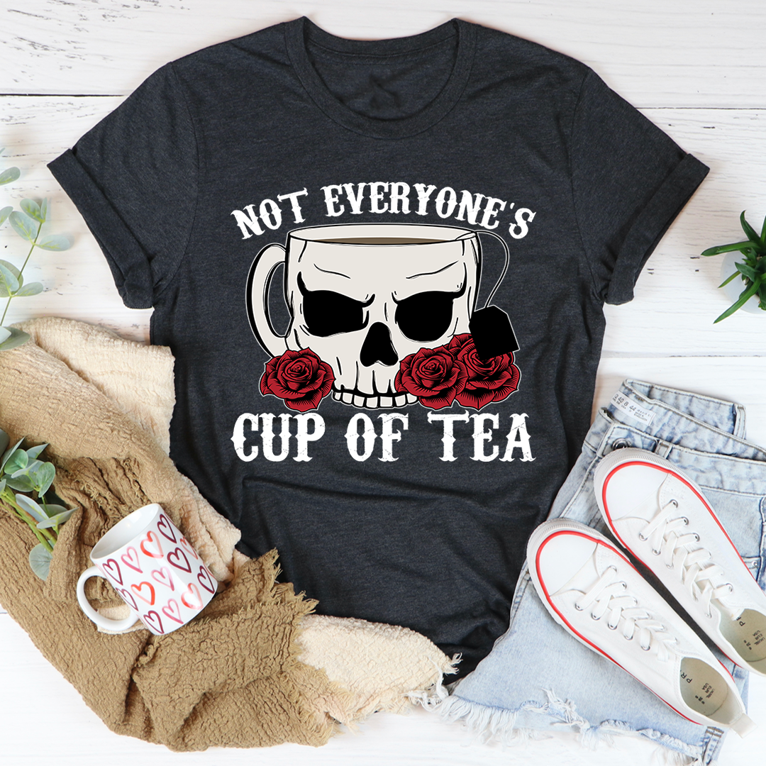 Not Everyone's Cup Of Tea T-Shirt-0
