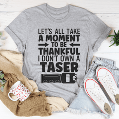 Let's All Take A Moment To Be Thankful T-Shirt-3