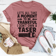 Let's All Take A Moment To Be Thankful T-Shirt-1