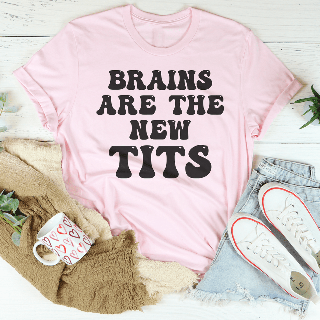 Brains Are The New Tits T-Shirt-3