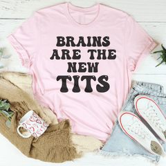 Brains Are The New Tits T-Shirt-3