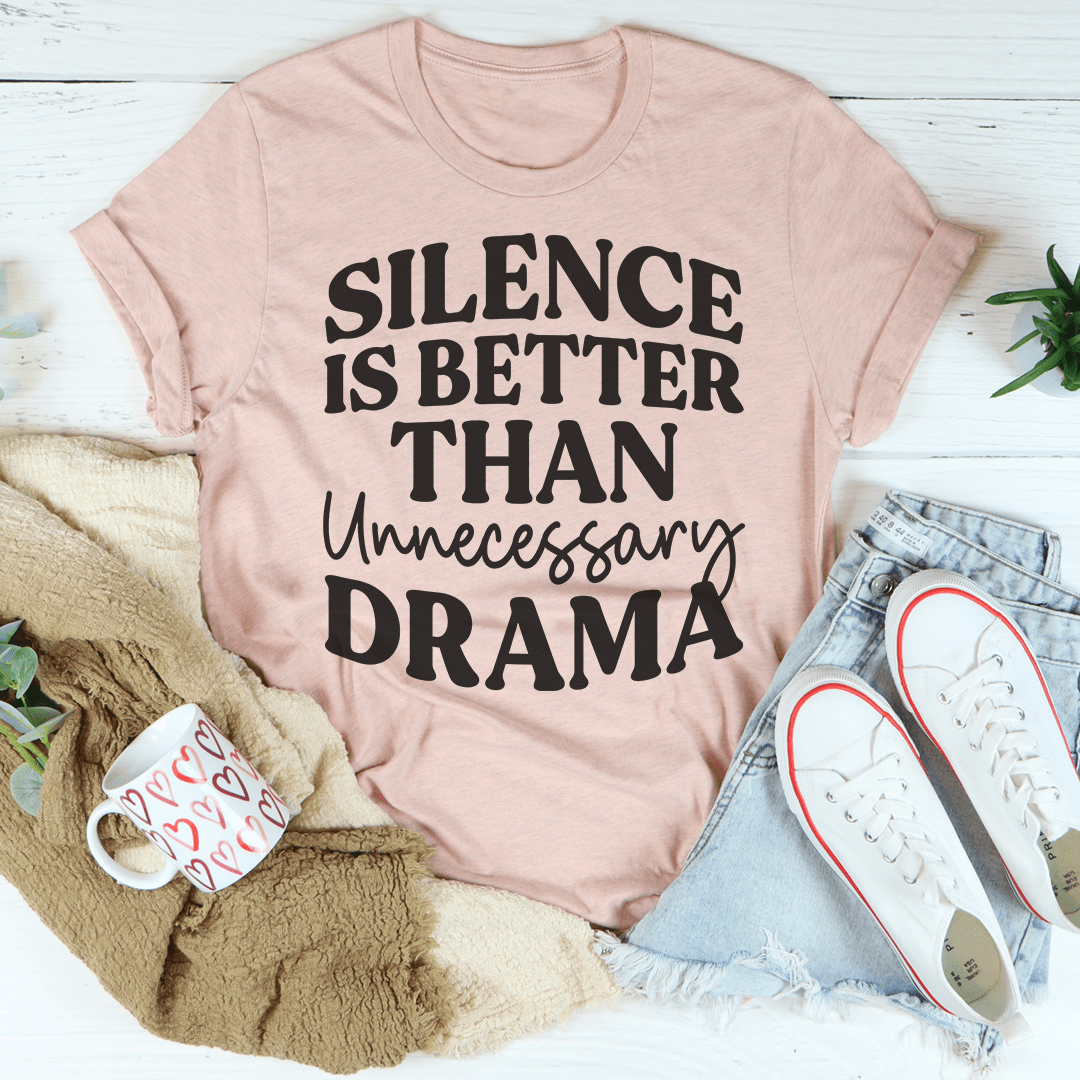 Silence Is Better Than Unnecessary Drama T-Shirt-2