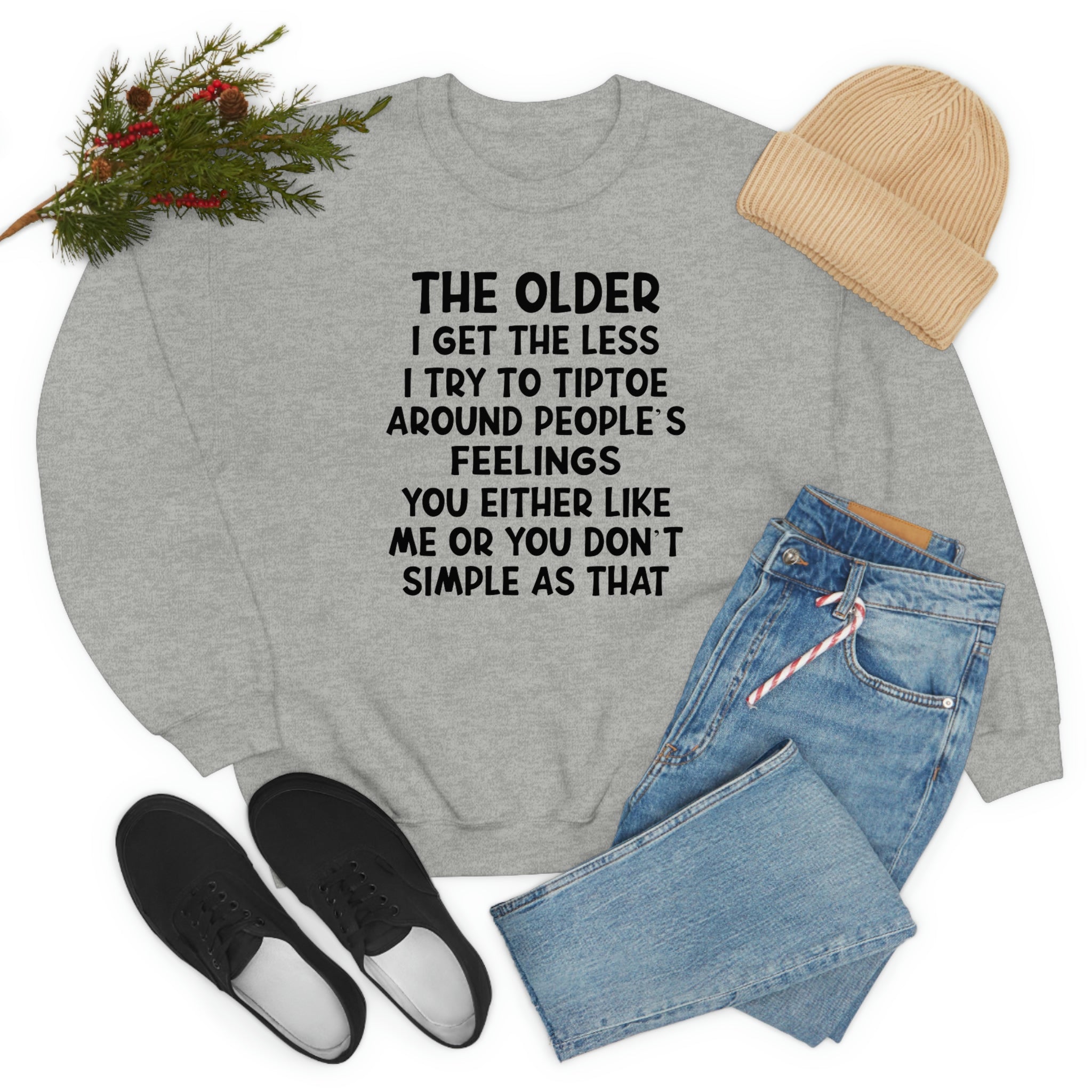 The Older I Get The Less I Try To Tiptoe Around Peoples Feelings-4