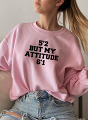 52 But My Attitude Sweat Shirt-3