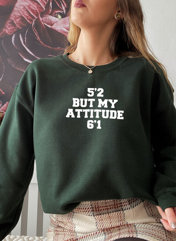 52 But My Attitude Sweat Shirt-2