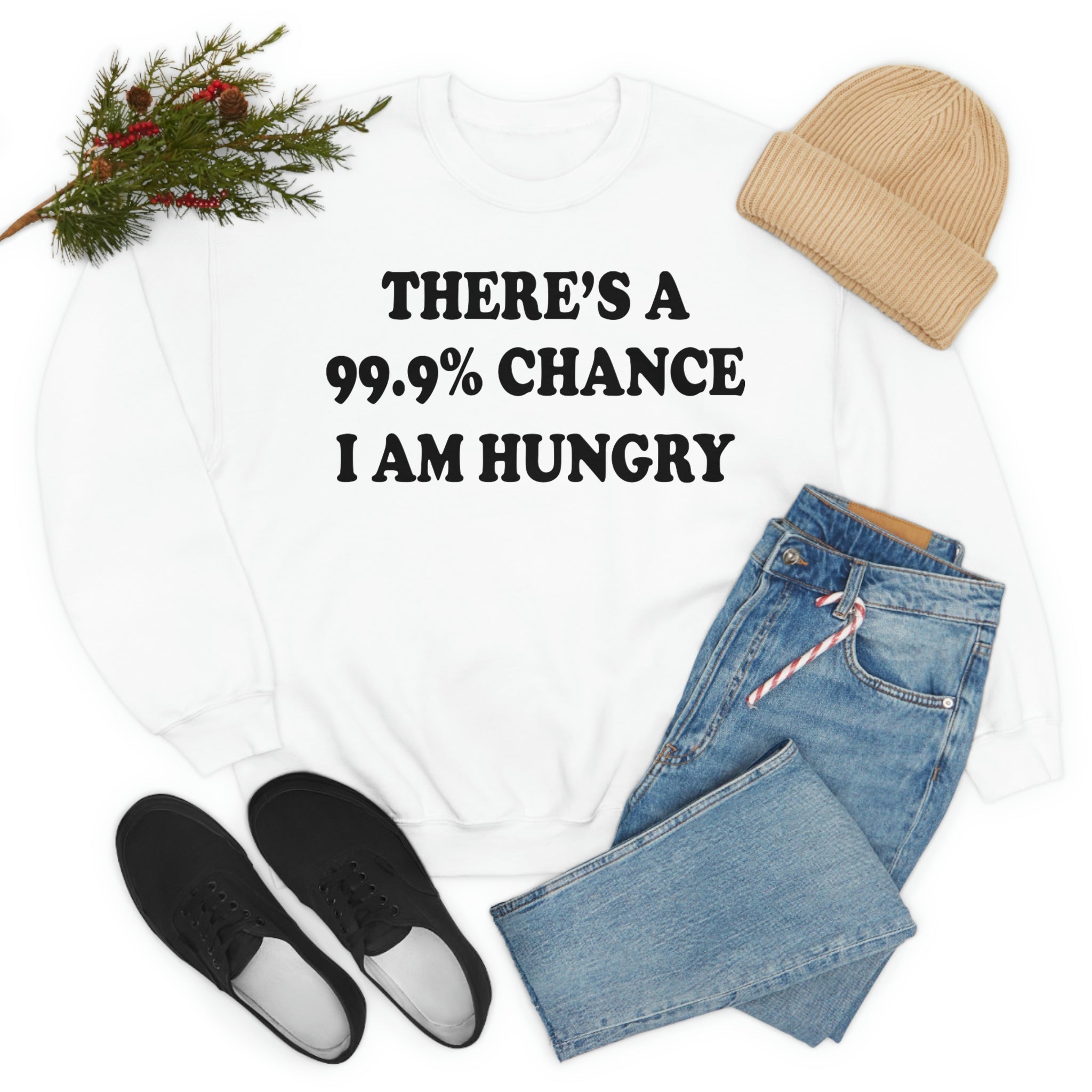 Theres A 99.9% Chance I Am Hungry-1