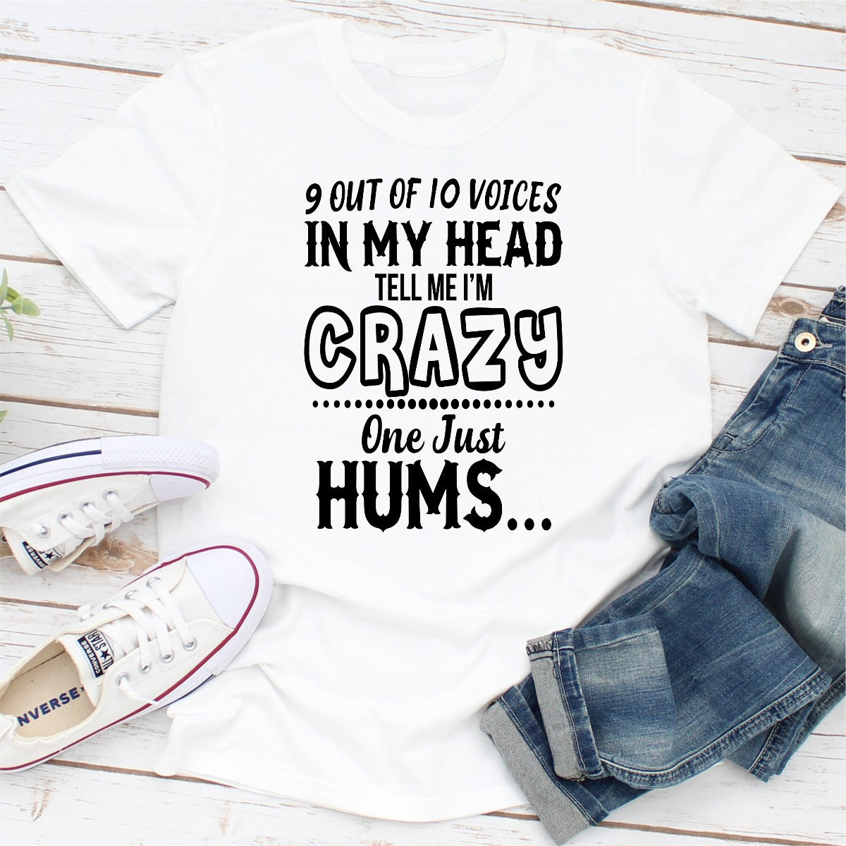 9 Of 10 Voices In My Head Tell Me I'm Crazy One Just Hums T-Shirt-1