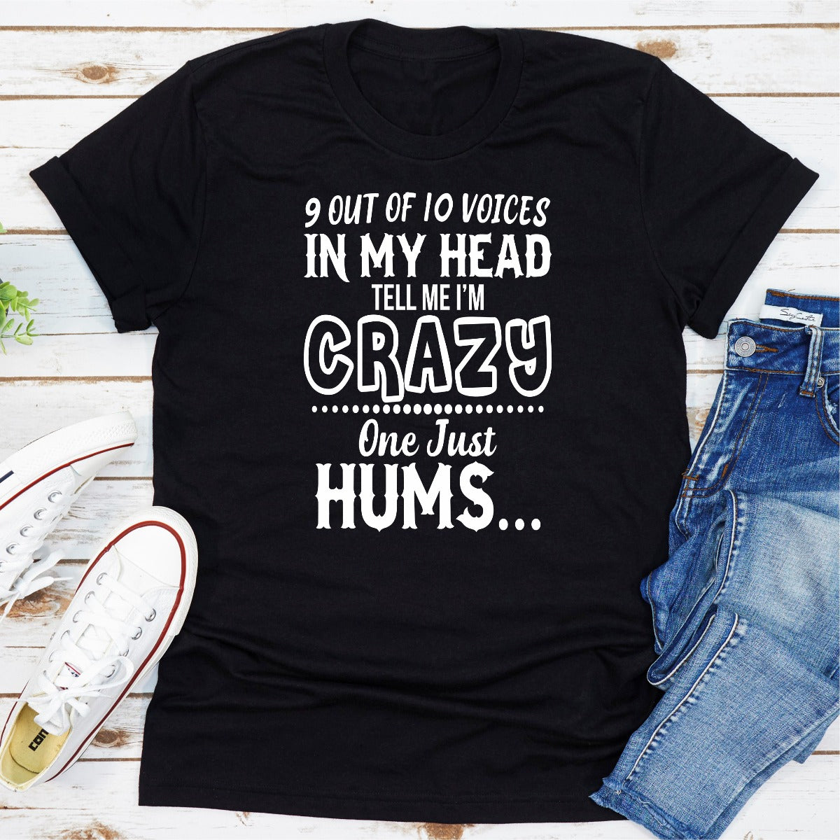 9 Of 10 Voices In My Head Tell Me I'm Crazy One Just Hums T-Shirt-7