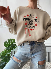 All Monsters Are Human Sweat Shirt-1