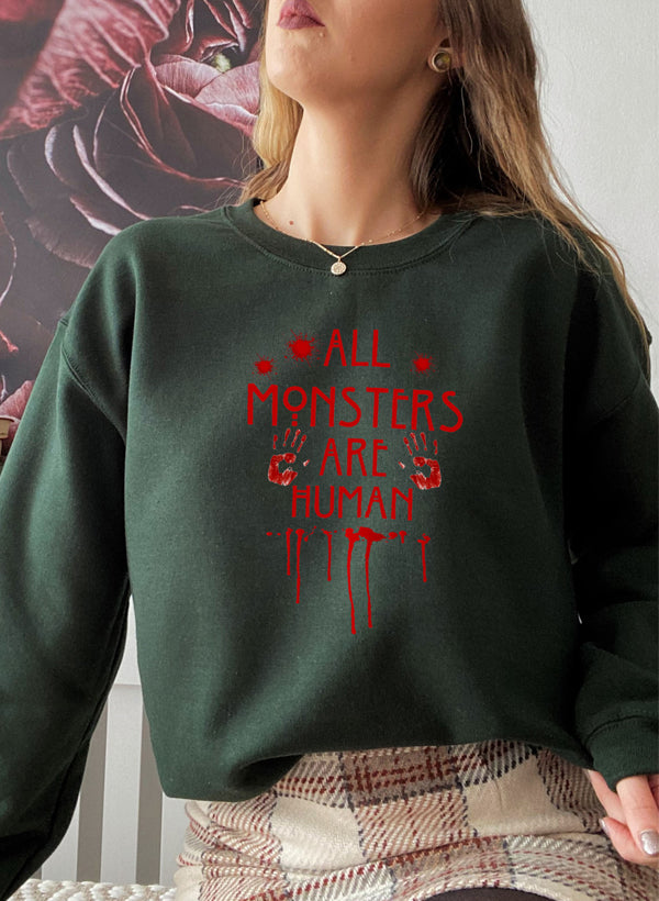 All Monsters Are Human Sweat Shirt-3
