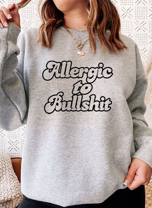 Allergic to Bullshit Sweat Shirt-0