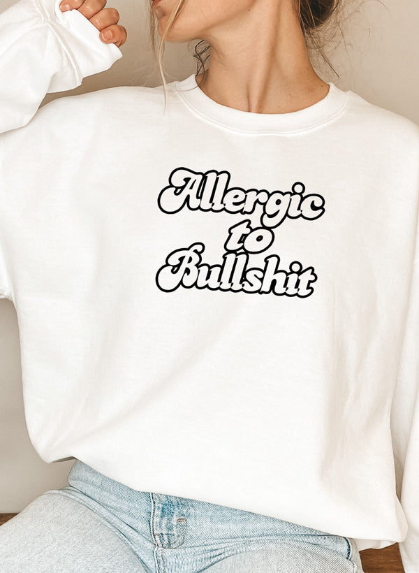 Allergic to Bullshit Sweat Shirt-5