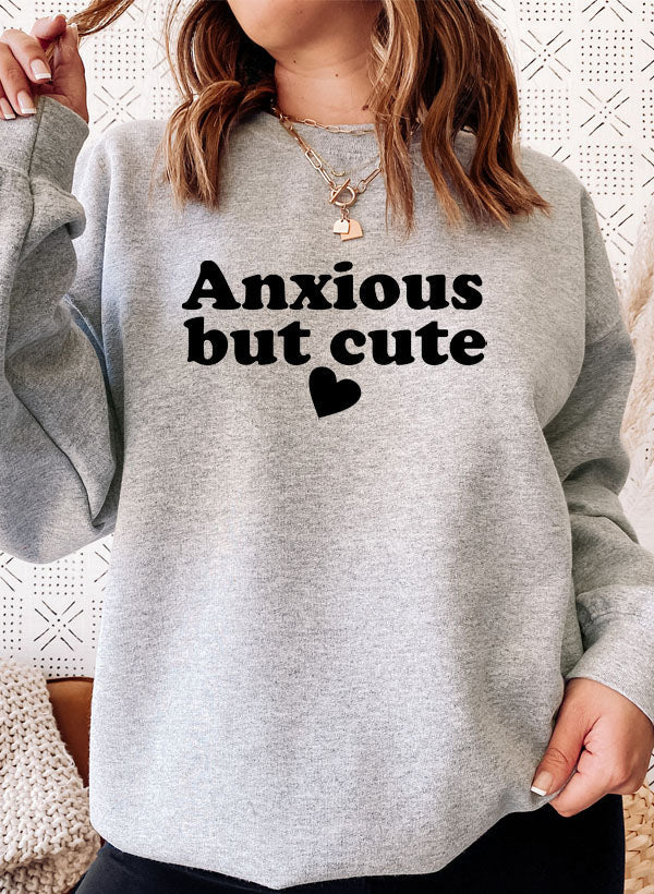 Anxious But Cute Sweat Shirt-0