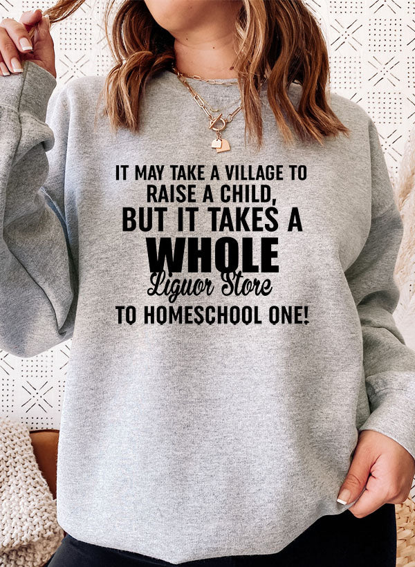 BUT IT TAKES A WHOLE Sweat Shirt-1