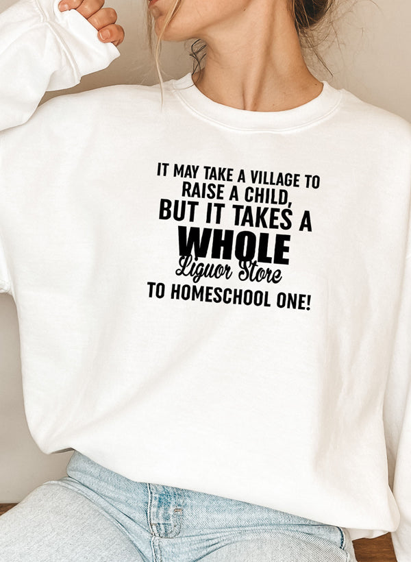 BUT IT TAKES A WHOLE Sweat Shirt-5