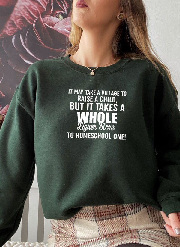 BUT IT TAKES A WHOLE Sweat Shirt-2