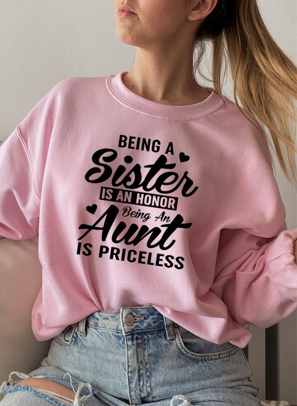 Being A Sister Is An Honor Being An Aunt Is Priceless Sweat Shirt-4