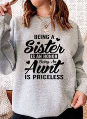 Being A Sister Is An Honor Being An Aunt Is Priceless Sweat Shirt-0