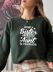 Being A Sister Is An Honor Being An Aunt Is Priceless Sweat Shirt-3