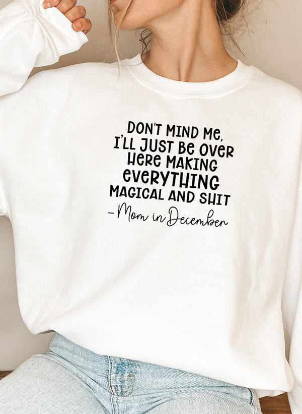 DONT MIND ME Sweat Shirt-5
