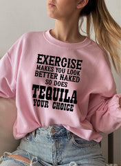 Exercise Makes You Look Better Sweat Shirt-0