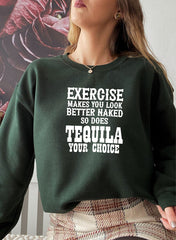 Exercise Makes You Look Better Sweat Shirt-1