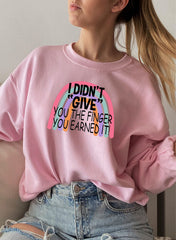 I Didnt Give You The Finger Sweat Shirt-0