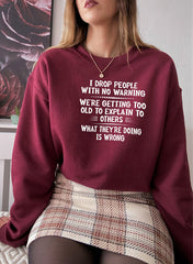 I Drop People With No Warning Sweat Shirt-2