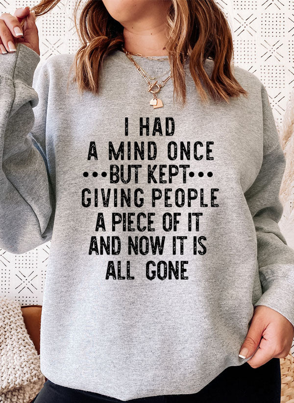 I Had A Mind Once Sweat Shirt-4
