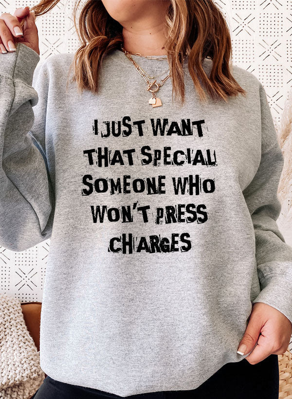 I Just Want That Special Someone Sweat Shirt-4