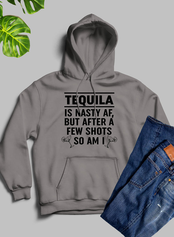 Tequila Is Nasty AF Hoodie-0