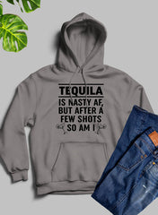 Tequila Is Nasty AF Hoodie-0