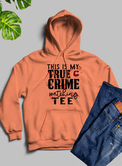 This Is My True Crime Watching Hoodie-0