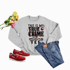 This Is My True Crime Watching Tee Sweat Shirt-0