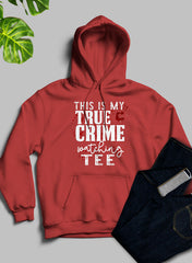 This Is My True Crime Watching Hoodie-2