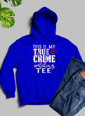 This Is My True Crime Watching Hoodie-3