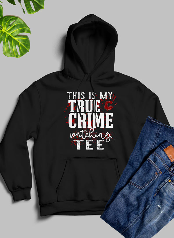 This Is My True Crime Watching Hoodie-6