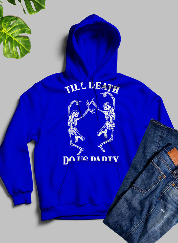 Till Death Do Us Party Hoodie-5
