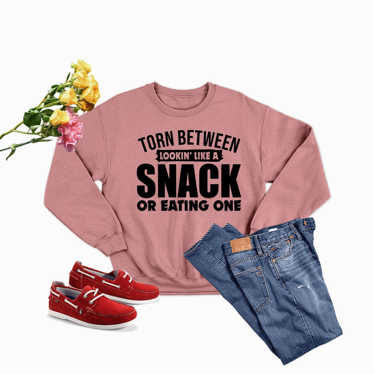 Torn Between Lookin Like A Snack Or Eating One Sweat Shirt-3
