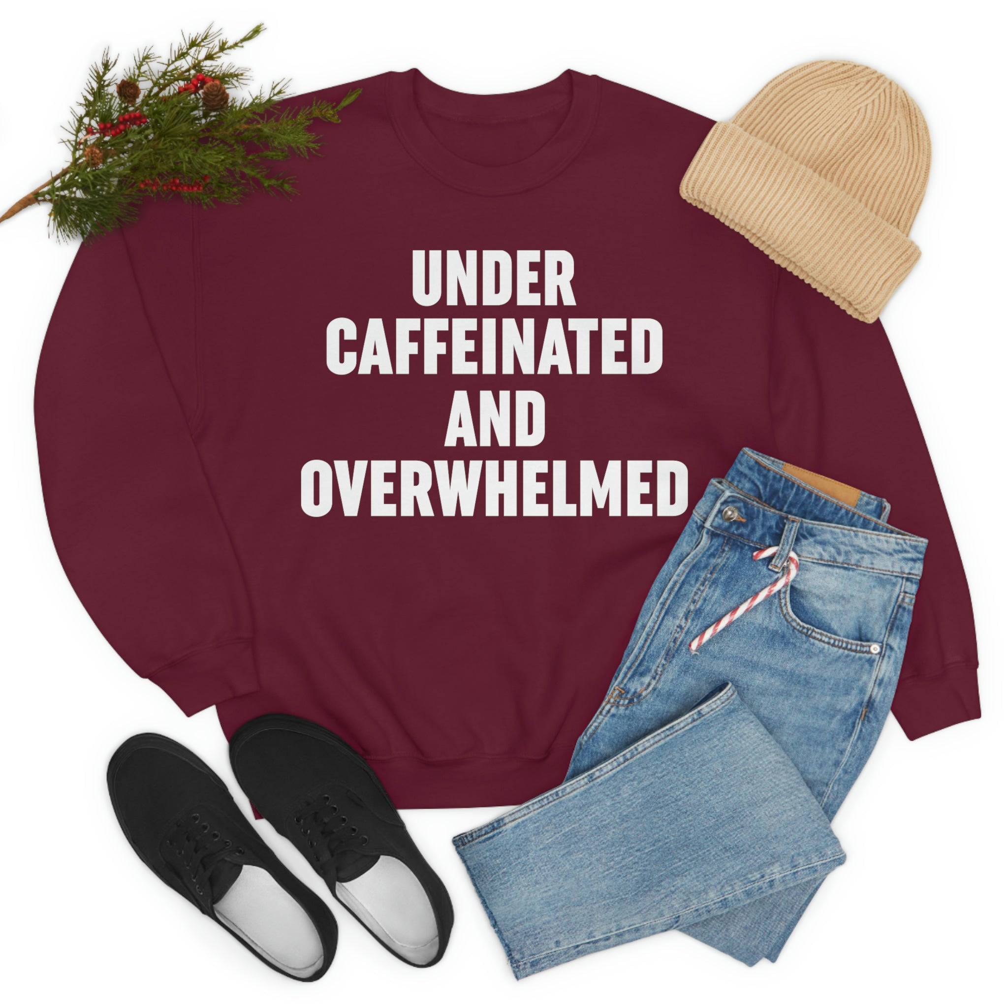 Under Caffeinated And Overwhelmed Sweat Shirt-4
